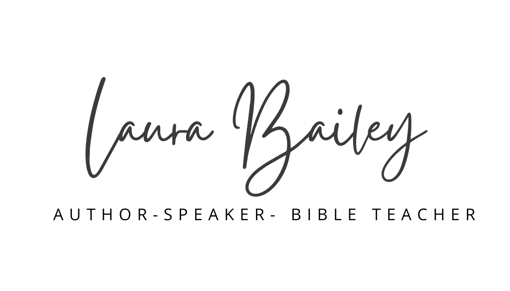 Laura Bailey Author-Speaker-Bible Teacher